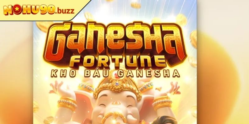 Tổng quan game kho báu Ganesha NOHU90
